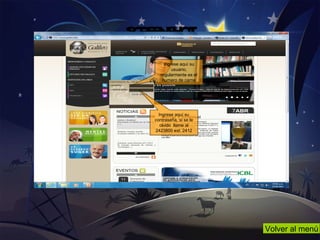 SCREENSHOT Ingrese aquí su usuario, regularmente es el numero de carne Ingrese aquí su contraseña, si se le olvido  llame al 2423800 ext. 2412 Volver al menú 