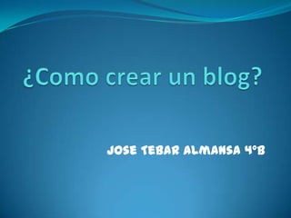 Jose Tebar Almansa 4ºB

 