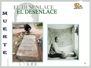 M U E R T E EL DESENLACE 