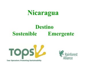 Nicaragua
Destino
Sostenible
Emergente

 