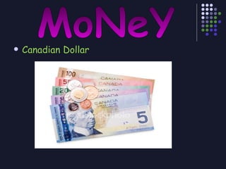 Canadian Dollar   MoNeY 