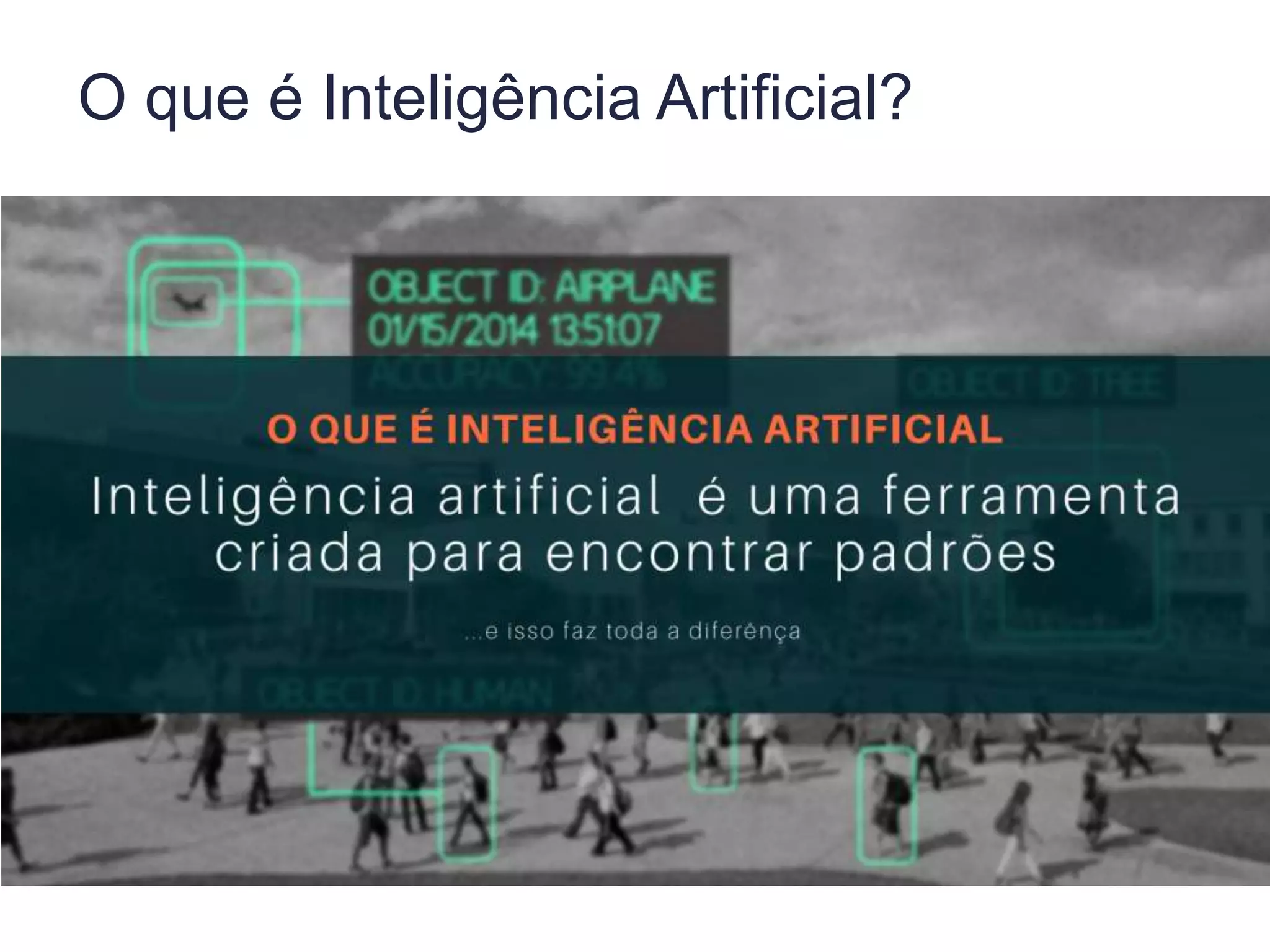 O que é Inteligência Artificial?
 