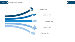 Add your title
Add your title
Add your title
Add your title
Add your title
Part 4 TEXT HERE TO ADD KEYWORD
 