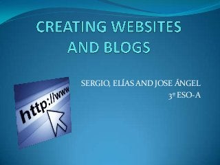 SERGIO, ELÍAS AND JOSE ÁNGEL
3º ESO-A
 