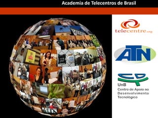 Academia de Telecentros de Brasil 