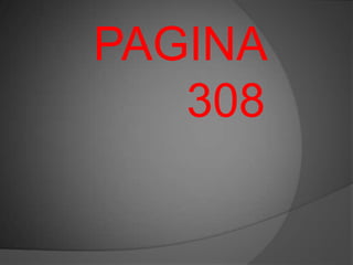 PAGINA
   308
 