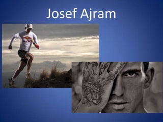 Josef Ajram
 