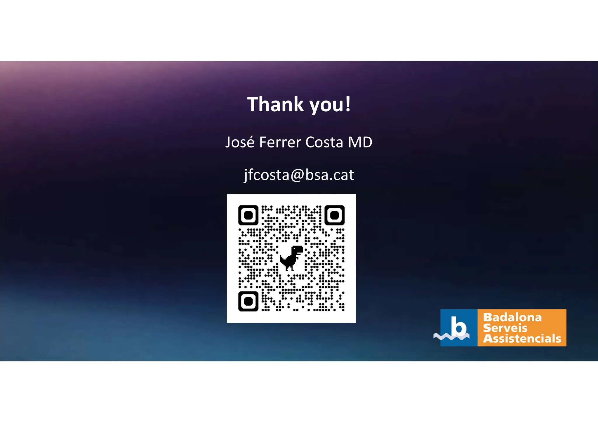 Thank you!
José Ferrer Costa MD
jfcosta@bsa.cat
 