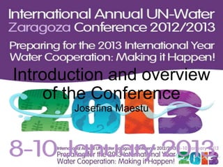 Introduction and overview
    of the Conference
       Josefina Maestu
 