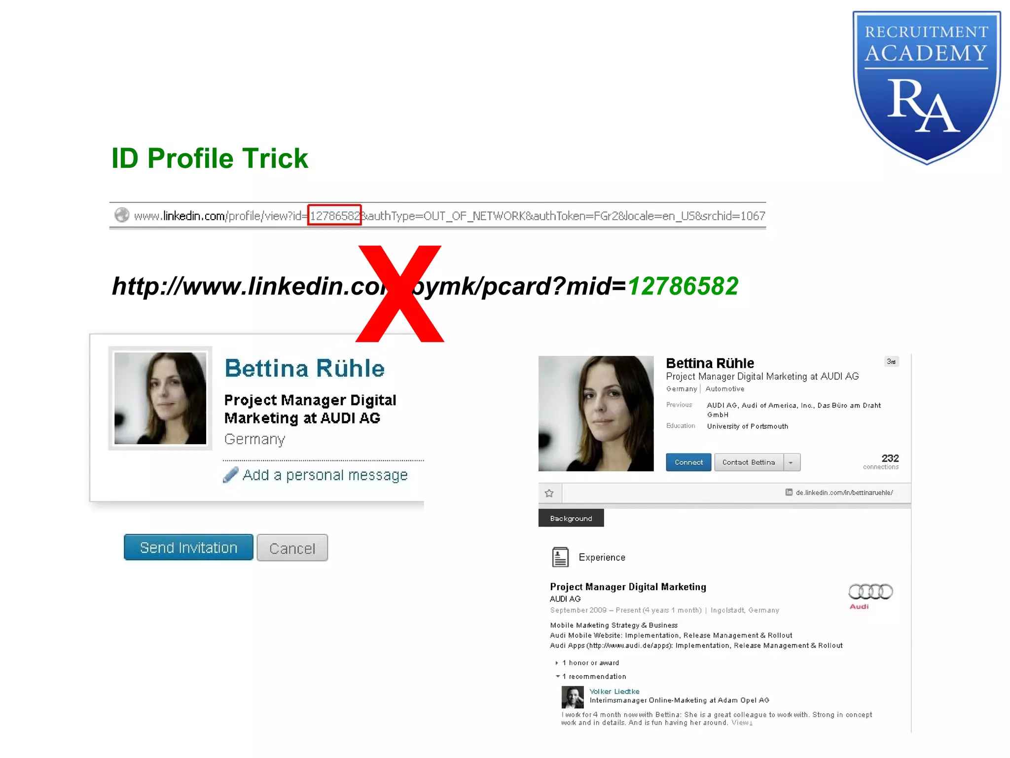 ID Profile Trick
http://www.linkedin.com/pymk/pcard?mid=12786582
X
 