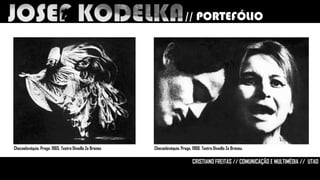 // PORTEFÓLIO

Checoslováquia. Praga. 1965. Teatro Divadlo Za Branou

Checoslováquia. Praga. 1968. Teatro Divadlo Za Branou.

CRISTIANO FREITAS // COMUNICAÇÃO E MULTIMÉDIA // UTAD

 