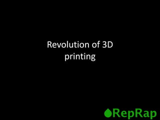 Revolution of 3D
printing
 