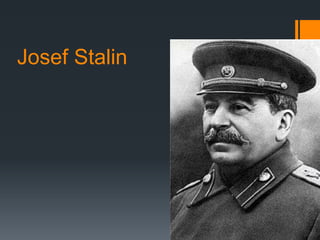Josef Stalin
 