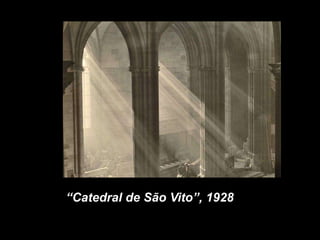 “Catedral de São Vito”, 1928
 