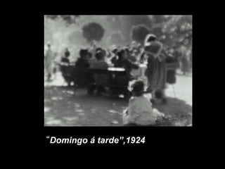 “Domingo á tarde”,1924
 