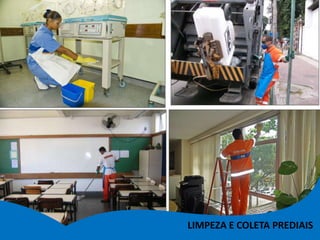 LIMPEZA E COLETA PREDIAIS
 