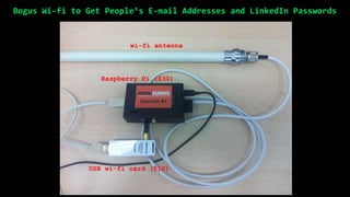Bogus Wi-fi to Get People’s E-mail Addresses and LinkedIn Passwords
 