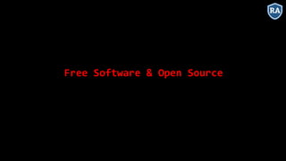 Free Software & Open Source
 