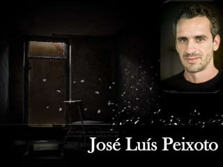 José Luís Peixoto

 