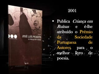 . Antes de dedicar-se profissionalmente à escrita, trabalhou como professor em Praia, Cabo Verde e em várias cidades de Portugal.

2001
 Publica Criança em
Ruínas e é-lhe
atribuído o Prémio
da
Sociedade
Portuguesa
de
Autores para o
melhor livro de
poesia.

 