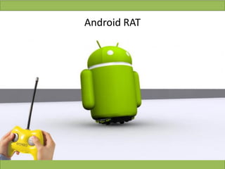Android RAT
 