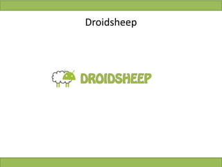 Droidsheep
 