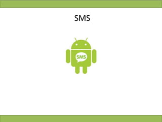 SMS
 