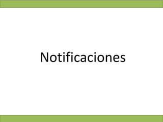 Notificaciones
 