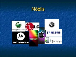 Mòbils
 