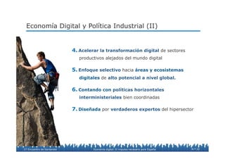 N.º 22
Economía Digital y Política Industrial (II)
27 Encuentro de Santander Economía digital: El impulso necesario para E...