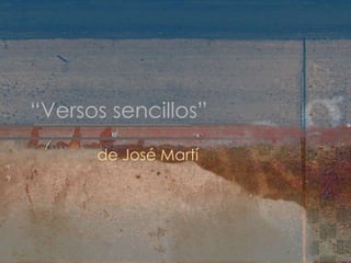 “Versos sencillos” de José Martí 
