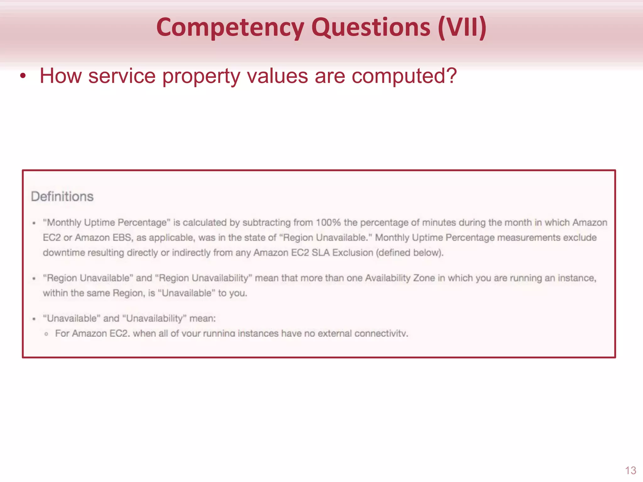 Competency Questions (VII)
• How service property values are computed?
13
 