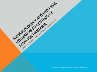 Farmacología y apósitos más utilizados en Centros de Salud | PPT