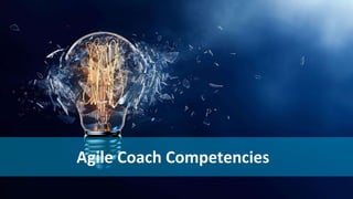 Agile Coach Competencies
 