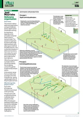 In partnership with

REAL MADRID

José
Mourinho

Defensive
organisation

defensive organisation
Principle 1:
Depth control by defenders

Reading the cross from deep defenders
Overview:
make a collective decision to retreat
as a unit – in this way offside is a
This session is about
collective decision.
defensiveorganisation,
and speciﬁcally two
points: depth control
and double marking.
Its importance
depends on the
principles contained
within a team’s
tactical model. The
session is important
for teams with a high
defensive block, who
allow space in behind
the defensive line – this
is a familiar situation in
Defensive midfielders must be
defensive transitions.
aware of the space between themselves
and the defence. They should try to compress
Ultimately, the coach
the area so that the distance between
has to work what he
themselves and the defenders is 10-15 yards,
feel is right into the
as well as denying attackers space to receive
passes between the lines.
team dynamic.
While this organisation
is simple in terms
Principle 2:
of training method,
Controlling defensive areas
the complexity
comes through the
The full-back nearest must decide
whether to press the wide player or drop
fundamentals of team
back to cover. He will get the call when
tactics.
the central defender’s line of vision to
the ball is disturbed, at which point he
In the session, we go
presses the winger. If the winger has
from a smaller area
moved past this line,
to a larger one in the
the full-back retreats.
ﬁnal exercise – giving
a global application of
the principles we train.

What do I get the
players to do?
Each of the
principles we
rehearse is practised
in the same way.
The ball starts with
an attacking central
midfielder and is
played out wide.
When the ball goes
dead play restarts with
the central midfielder.
If defenders win the
ball they aim for the
target goal on the
halfway line.
4 december 2012

The defenders must
communicate at all
times, moving closer
together where
necessary but never
stretching more than
10 yards apart.

Session time

90mins total:
15mins warm-up,
15mins for each
defensive principle,
15mins game, plus
15mins cool down and
individual feedback
Key
Ball
movement
Player
movement
Dribble
Optional
run

The defenders control depth
by holding their line at a
predetermined distance
relative to the perceived
threat from opponents.

The defenders must anticipate
the strikers’ movement and move
to cover all finishing areas. They
must expect a striker to make a
run across the near post and one
central, as well as being aware
of the possibility of the opposite
winger moving in on the far post.
They cover the areas accordingly.

One of the central midfielders
drops to cover the pull back and
any late breaking midfielders.
They are also well positioned
to collect any second balls and
launch counter attacks.

www.elitesoccercoaching.net

 