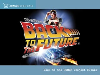 Back to the HOMER Project future 
 