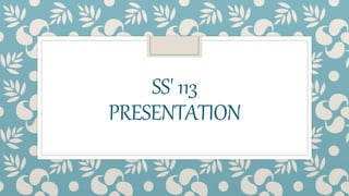 SS'113
PRESENTATION
 