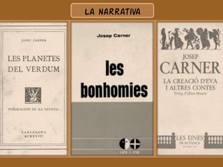 La narrativa
 