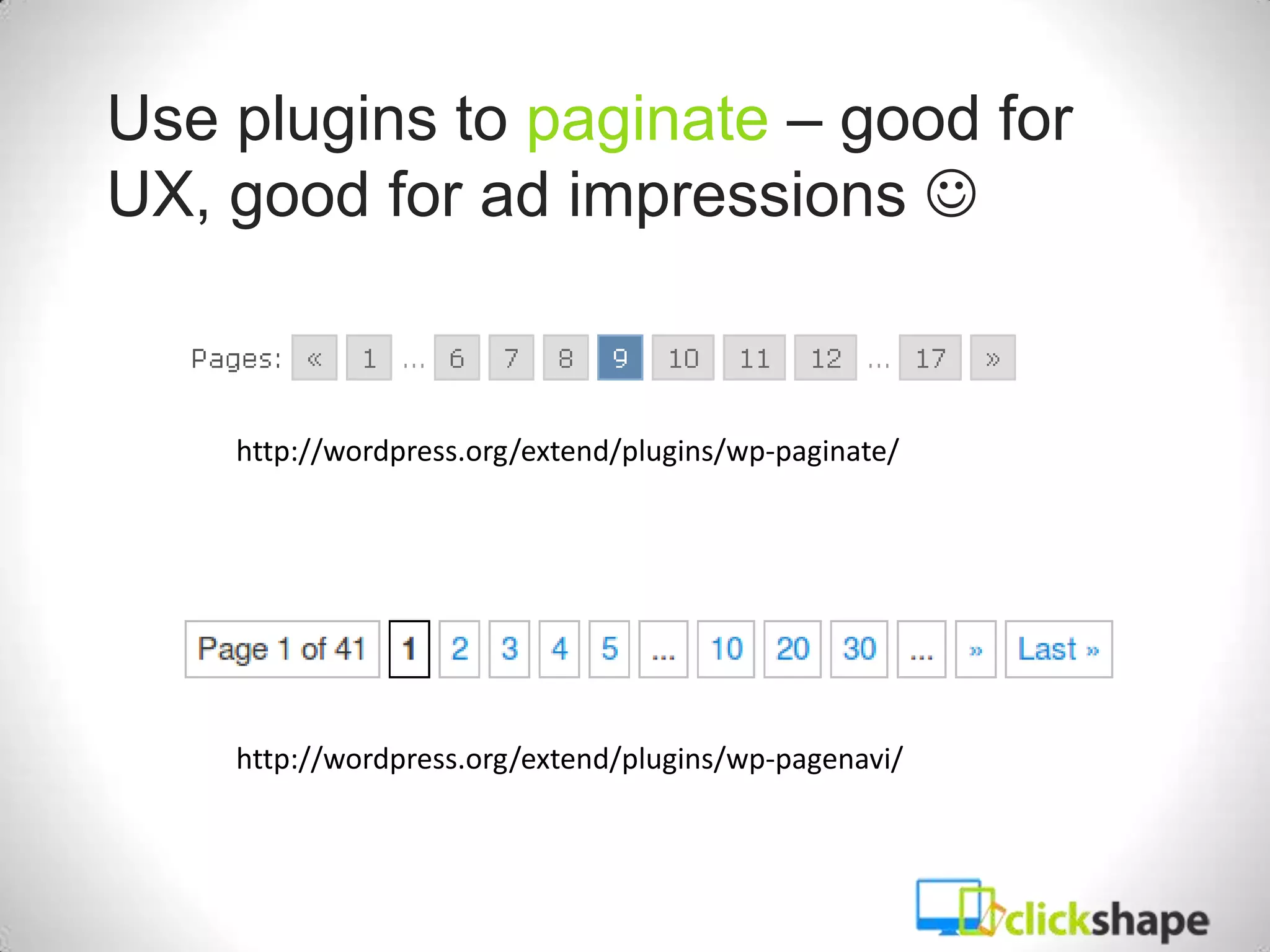 Use plugins to paginate – good for
UX, good for ad impressions 


    http://wordpress.org/extend/plugins/wp-paginate/




    http://wordpress.org/extend/plugins/wp-pagenavi/
 