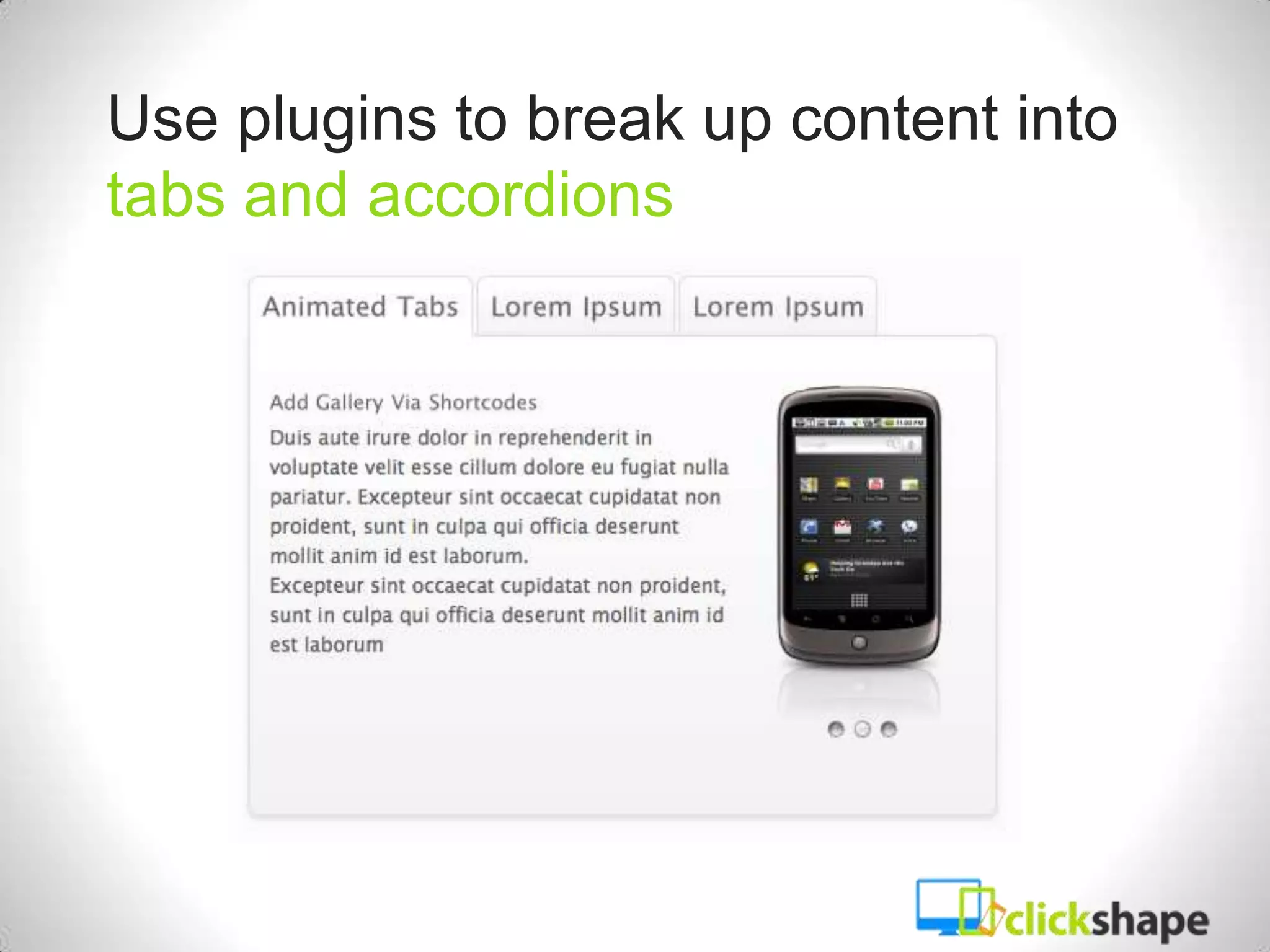 Use plugins to break up content into
tabs and accordions




    http://wordpress.org/extend/plugins/wp-pagenavi/
 