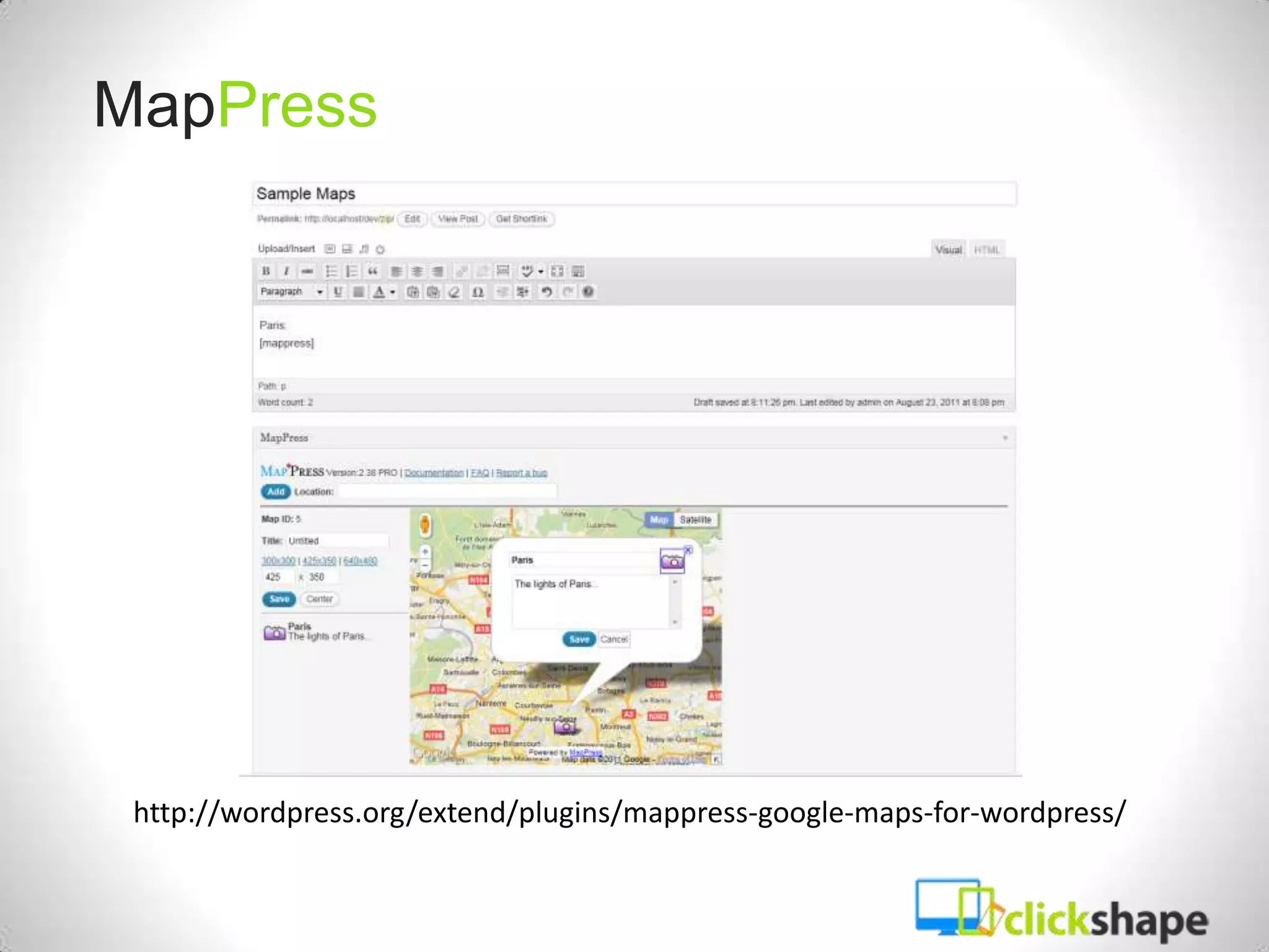 MapPress




 http://wordpress.org/extend/plugins/mappress-google-maps-for-wordpress/
 