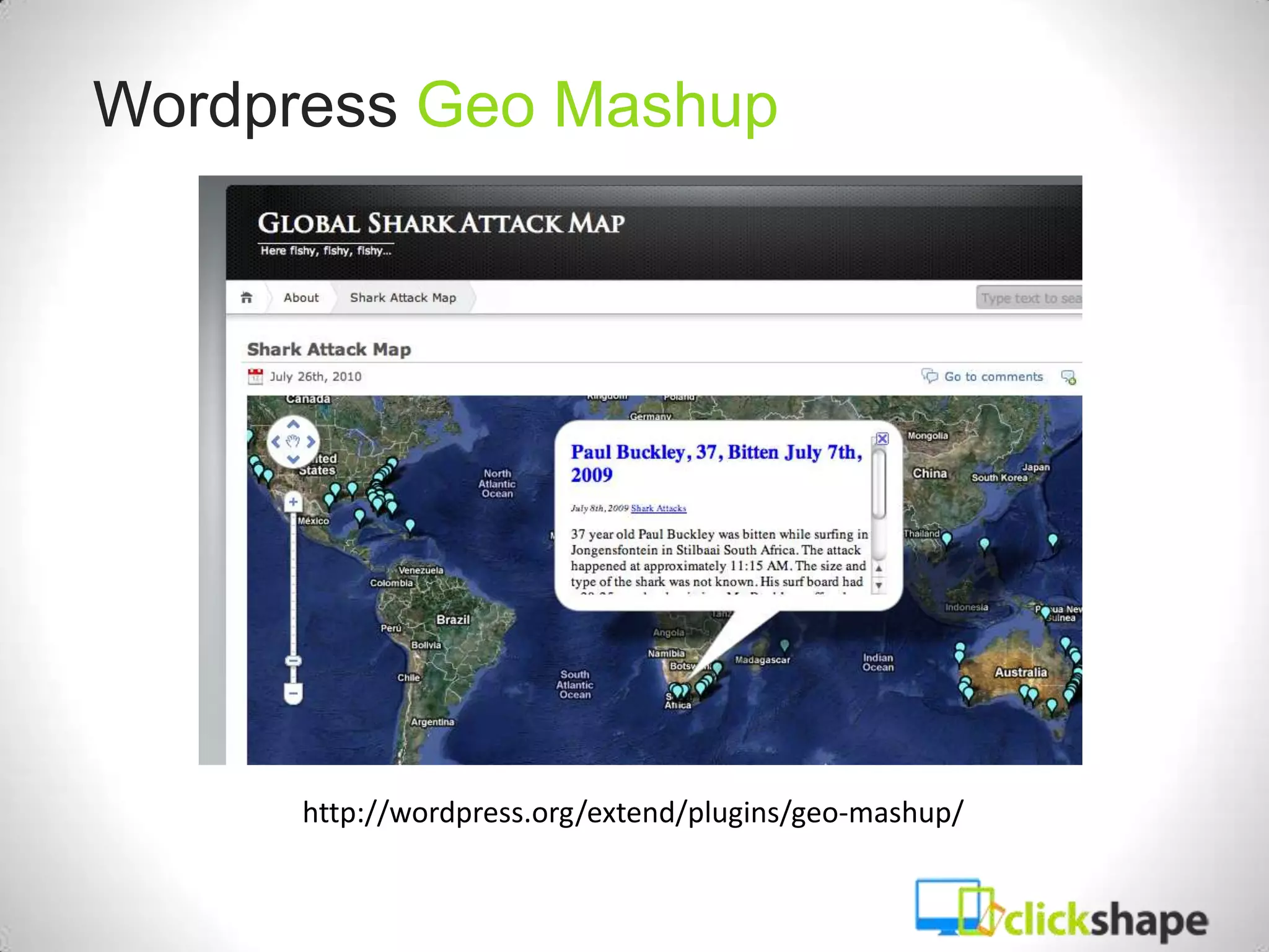 Wordpress Geo Mashup




      http://wordpress.org/extend/plugins/geo-mashup/
 