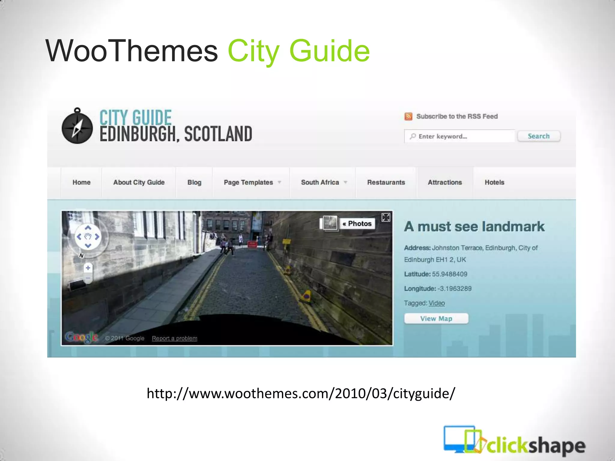 WooThemes City Guide




      http://www.woothemes.com/2010/03/cityguide/
 
