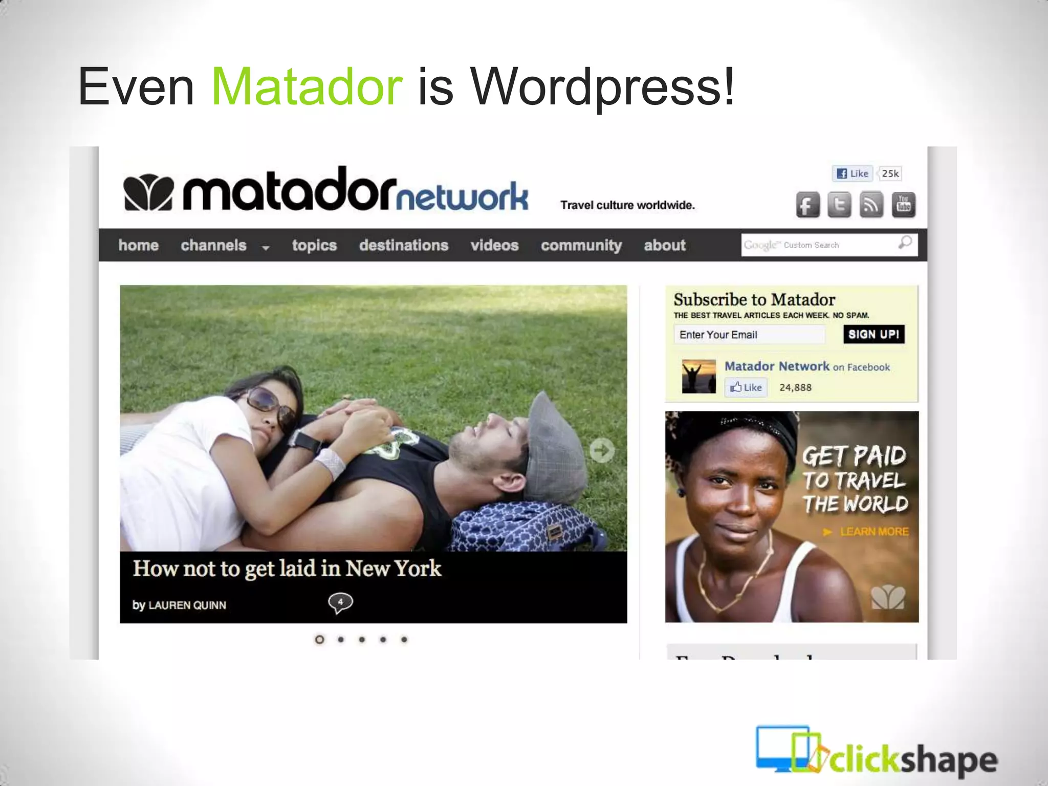 Even Matador is Wordpress!
 