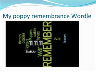 My poppy remembrance Wordle
 