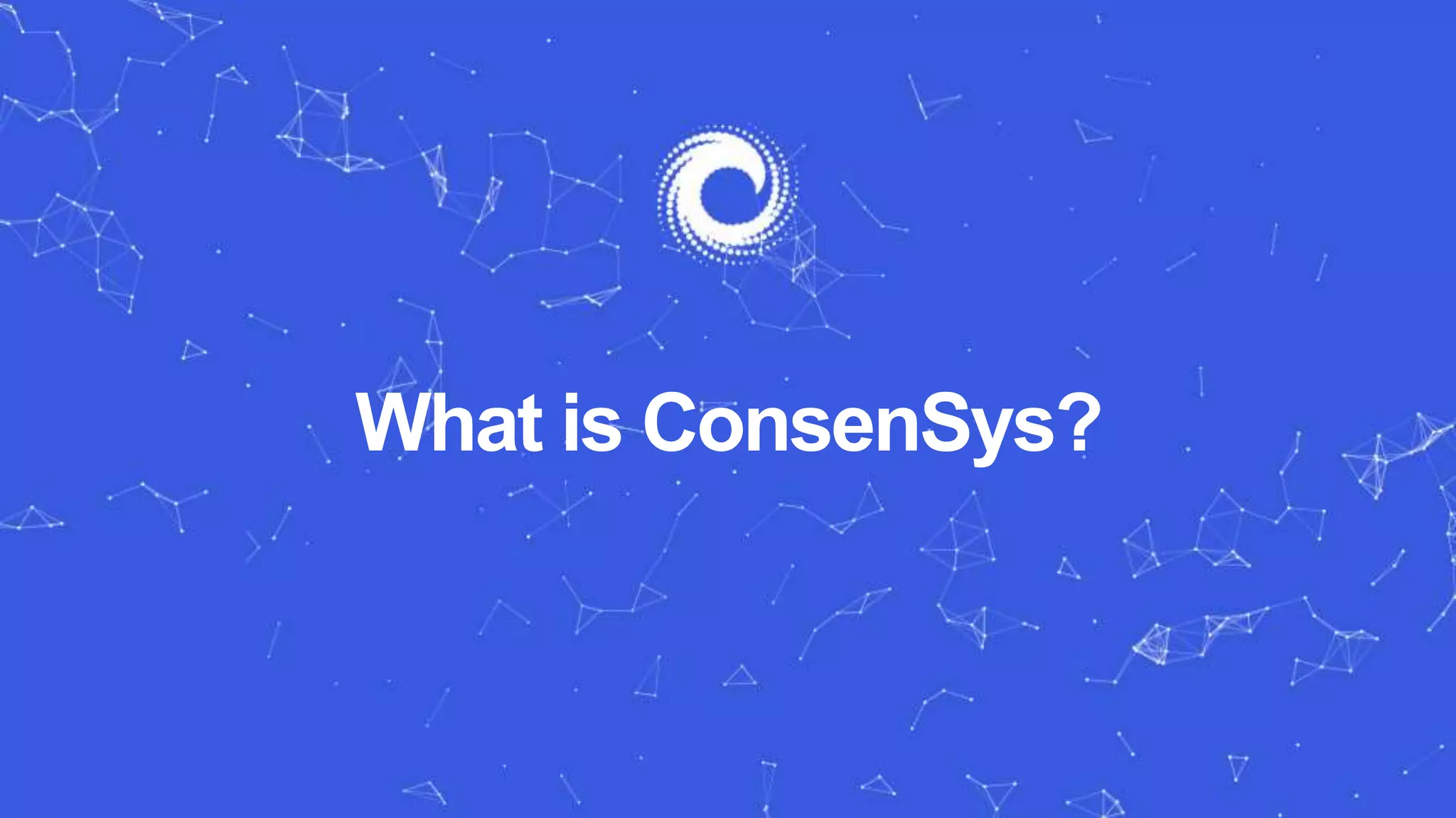 What is ConsenSys?
 