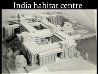 India habitat centre
 