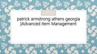 patrick armstrong athens georgia
|Advanced Item Management
 