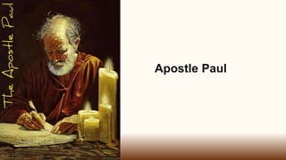 Apostle Paul
 