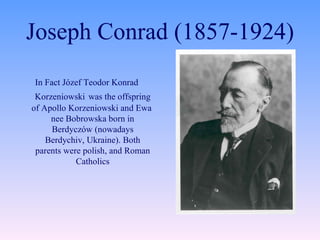 Joseph Conrad (1857-1924) ,[object Object]